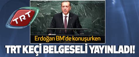 E­r­d­o­ğ­a­n­ ­B­M­­d­e­ ­k­o­n­u­ş­u­r­k­e­n­ ­T­R­T­ ­k­e­ç­i­ ­b­e­l­g­e­s­e­l­i­ ­y­a­y­ı­n­l­a­m­ı­ş­